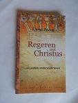 Derek Prince - Regeren met Christus ...en andere onderwijsbrieven
