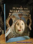 Barbara en Rene STOELTIE, woordvooraf Bernard-Henri LEVY. - Magie van Marrakesh Buitengewone interieurs