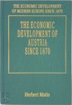 Herbert Matis - The Economic development of Austria since 1870 The Economic Development of Modern Europe since 1870