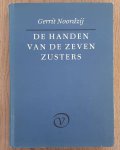 NOORDZIJ, GERRIT. - De handen van de zeven zusters.