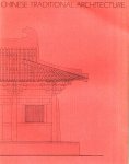  - CHINESE TRADITIONAL ARCHITECTURE - N. Shatzman-Steinhardt, 168 blz.