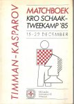 Timmer, Jos - Matchboek KRO Schaaktweekamp '85