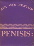 Bentum, Rik van - Penisis