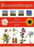 Carol Rudd - Bloesemtherapie. Een geïllustreerde gids