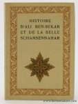 Mardrus, J. C. - Histoire d'Ali Ben-Bekar et de la belle Schamsennahar.
