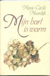 Moerdijk, Marie-Cecile - Mijn hart is warm - Aforismen met een knipoog. Met een woord vooraf van Michel van der Plas GESIGNEERD
