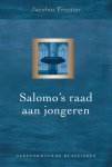 Fruytier, Jacobus - Fruytier, Jacobus-Salomo's raad aan jongeren (nieuw)