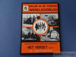 Herman Van de Vijver / Rudi Van Doorslaer en Etienne Verhoeyen. - België in de Tweede Wereldoorlog. Deel 6: Het Verzet. (Deel 2)