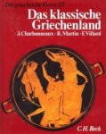 CHARBONNNEAUX, JEAN / MARTIN, ROLAND / VILLARD, FRANÇOIS - Das klassische Griechenland 480 - 330 v. Chr