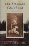 Tania Alexander - An Estonian Childhood