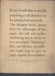  - Leaves out of books : brought together as examples of 20 classic 'Monotype' faces at work helping British publishers & printers to achieve typographic distinction in trade manufacture.
