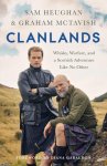  - Clanlands: whisky, warfare, and a scottish adventure like no other Whisky, Warfare, and a Scottish Adventure Like No Other