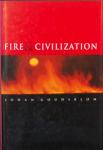 GOUDSBLOM, Johan. - Fire & Civilization.
