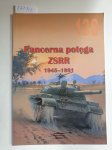 Drogowoz, I.: - Pancerna potega : ZSRR : 1945-1991 : Wydavnictwo Militaria No. 138 :