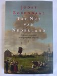 Rosendaal, Joost. - Tot Nut van Nederland. Polarisatie en revolutie in een grensgebied, 1783-1787.