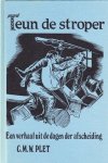 Plet, C.M.W. - Teun de stroper