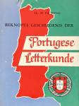 Jong, M. de - Beknopte geschiedenis der Portugese letterkunde. Portugese letterkunde