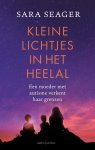 Sara Seager 209146 - Kleine lichtjes in het heelal Een moeder met autisme verkent haar grenzen