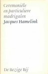 Hamelink, Jacques - Ceremoniële en particuliere madrigalen.