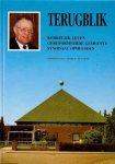 Samengesteld door W. Hulstein - Terugblik Kerkelijk Leven Gereformeerde Gemeente Synodaal Opheusden