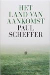 SCHEFFER, Paul - Het land van aankomst