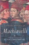 Constantine, Peter (edited and translated by) - The Essential Writings of Machiavelli