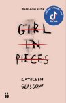 Kathleen Glasgow 174521 - Girl in Pieces Nederlandse editie Kathleen Glasgow 174521 - Girl in Pieces Nederlandse editie