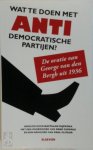 Bastiaan Rijpkema 63057, René Cuperus 92973, Paul Cliteur 59893 - Wat te doen met antidemocratische partijen? de oratie van George van den Bergh uit 1936
