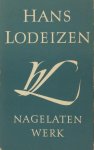 Lodeizen, Hans. - Nagelaten werk. Lodeizen, Hans. - Nagelaten werk.