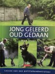 Dick Staal - Jong Geleerd Oud Gedaan