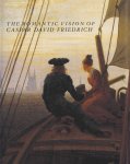 Sabine Rewald (Author),‎    Boris I. Asvarishch (Author),‎ - The Romantic Vision of Caspar David Friedrich: Paintings and Drawings from the U.S.S.R
