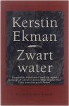 Kerstin Ekman, Mariyet Senders - Zwart water. Vertaald door Mariyet Senders. - EKMAN, KERSTIN.