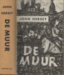 Hersey, John   Vertaling Jac. van der Ster - De Muur