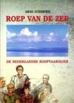 Zuidhoek, A. - Roep van de Zee De Nederlandse Koopvaardijer