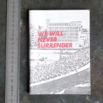 - we will never surrender
