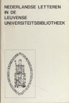 Porteman, K. (Verantwoording). - Nederlandse letteren in de Leuvense Universiteitsbibliotheek. Porteman, K. (Verantwoording). - Nederlandse letteren in de Leuvense Universiteitsbibliotheek.