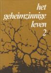 Mees, Th.M.J.; Moerenhout, P.; Zoutewelle, W. - Het geheimzinnige leven, deel 1 en deel 2