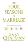 Gary Chapman - The Four Seasons of Marriage Gary Chapman - The Four Seasons of Marriage