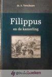 Verschuure, Ds. A. - Filippus en de kamerling *nieuw* --- Zes preken