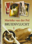 Marianne van der Pol - Bruidsvlucht (3 delen) Grote letter bibliotheek. Alpha 2530