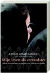 Hillman, R. - Mijn leven als verraadster - Auteur: Zarah Ghahramani hoe ik de beruchtste gevangenis van Theheran overleefde