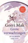 Geert Mak - Grote verwachtingen (2e herziene editie)