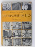 Hennes,K. en Spanner, R. - Die Brauerei im Bild.