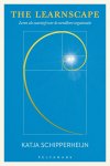 Katja Schipperheijn - The Learnscape Leren als zuurstof voor de wendbare organisatie
