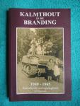 Jos Vorsselmans. - KALMTHOUT in de branding. 1940-1945. Kalmthouts oorlogsdagboek.