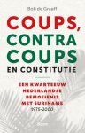 Bob de Graaff - (1) Coups, Tegencoups En Constitutie