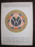  - Herinneringsalbum 40 jarig jubileum Wilhelmina Koningin der Nederlanden