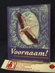 Schaik, P. van,  Arnoud Bijl - Voornaam ! / voornamen van oorspronkelijke en nieuwe Nederlanders