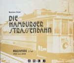 Hermann Hoyer - Die Hamburger Strassenbahn. Der wagenpark. 2. teil: 1921 bis 1945