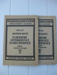 Bittner, Joachim und Klotz, Ludwig - Furniere-Sperrholz-Schichtholz. Eerster und zweiter Teil.
